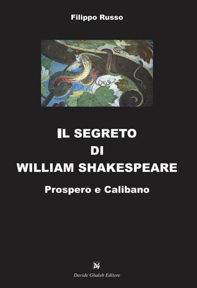 Russo, F: Segreto di William Shakespeare. Prospero e Caliban