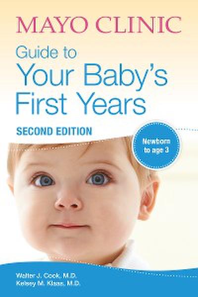 Mayo Clinic Guide to Your Baby’s First Years, 2nd Edition