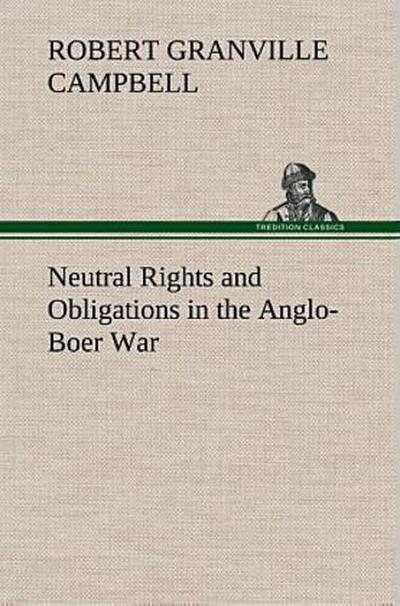 Neutral Rights and Obligations in the Anglo-Boer War