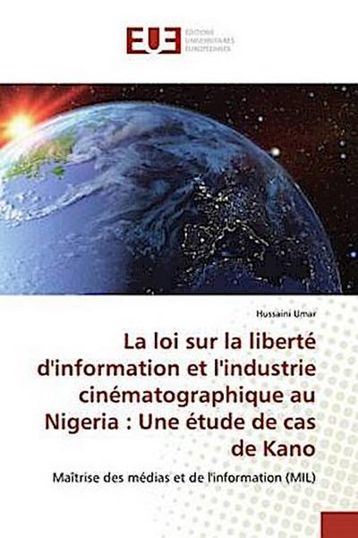 La loi sur la liberté d’information et l’industrie cinématographique au Nigeria : Une étude de cas de Kano