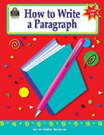 How to Write a Paragraph, Grades 6-8