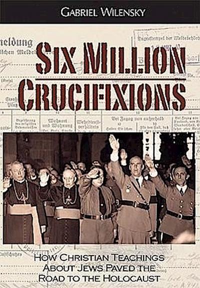 Six Million Crucifixions