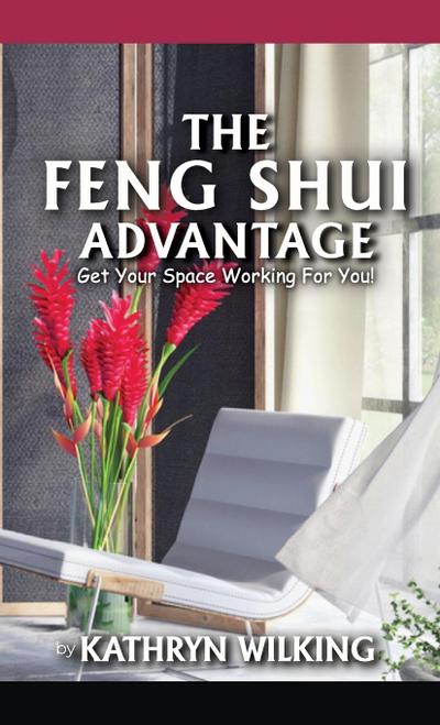 Wilking, K: Feng Shui Advantage