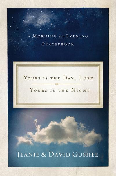 Yours Is the Day, Lord, Yours Is the Night