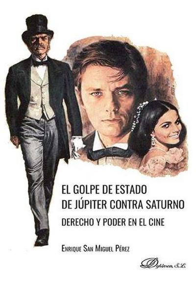 El golpe de estado de Júpiter contra Saturno : derecho y poder en el cine
