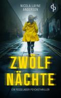 Zwölf Nächte | Ein fesselnder Psychothriller von Nicola Layne Anderson