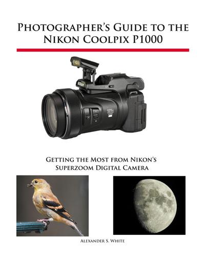 Photographer’s Guide to the Nikon Coolpix P1000