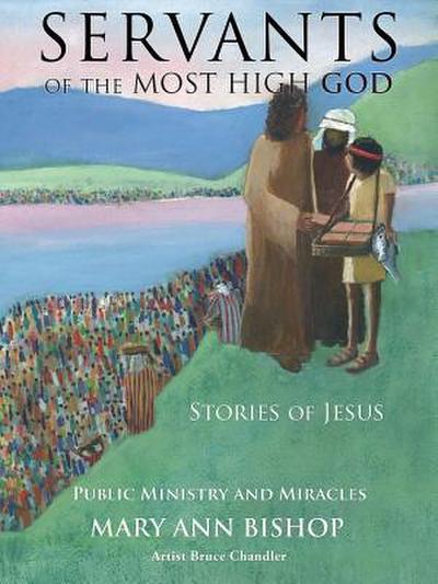 Servants of the Most High God Stories of Jesus