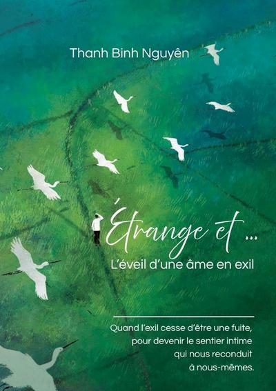 Étrange et ... L’éveil d’une âme en exil