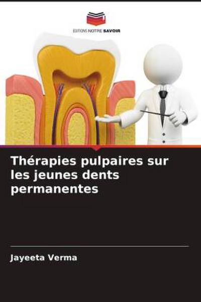 Thérapies pulpaires sur les jeunes dents permanentes