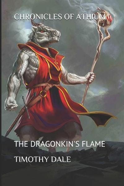 Chronicles of Athium: The Dragonkin’s Flame