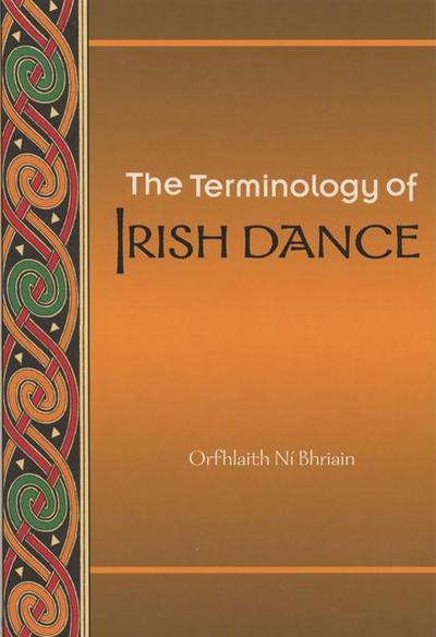 Ní Bhriain, O: Terminology of Irish Dance