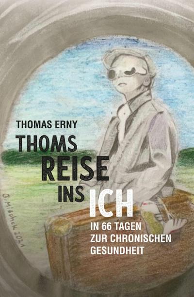 Erny, T: Thoms Reise ins Ich