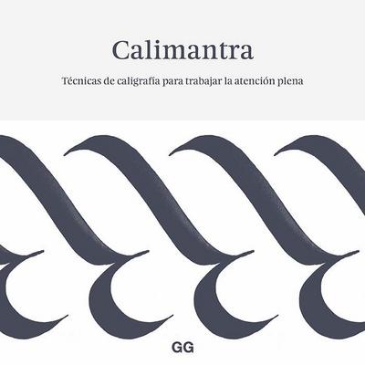 Calimantra : técnicas de caligrafía para trabajar la atención plena