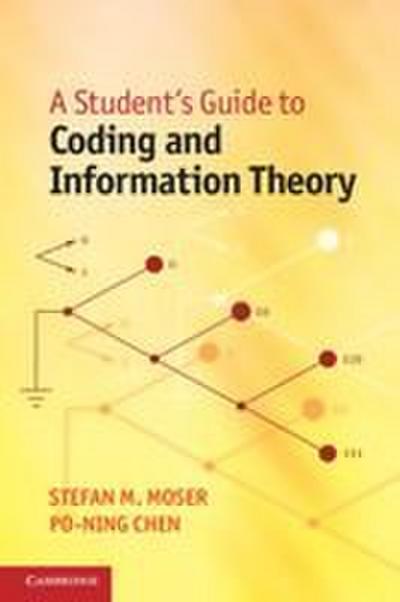 A Student’s Guide to Coding and Information Theory