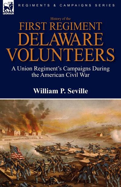 History of the First Regiment, Delaware Volunteers