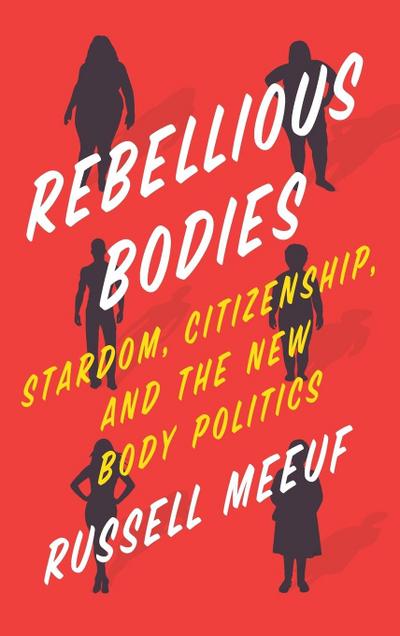 Rebellious Bodies