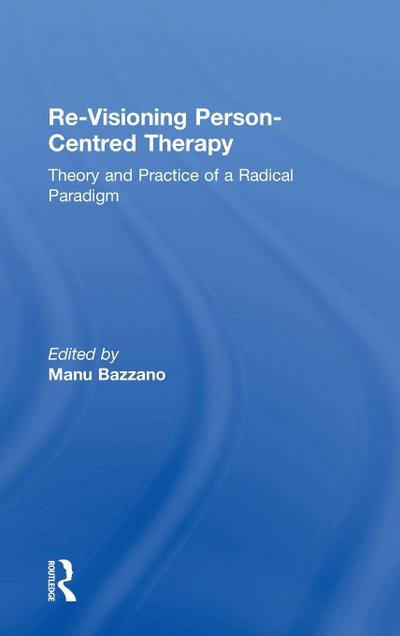 Re-Visioning Person-Centred Therapy