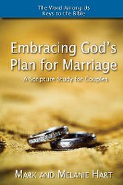 Embracing God’s Plan for Marriage