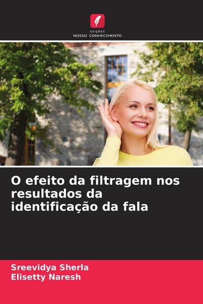 O efeito da filtragem nos resultados da identificação da fala