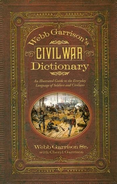 Webb Garrison’s Civil War Dictionary