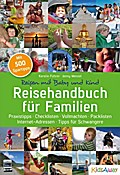 Reisehandbuch für Familien: Reisen mit Baby und Kind