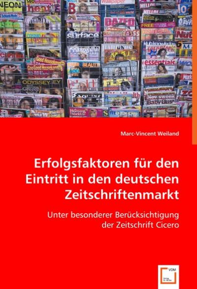 Erfolgsfaktoren für den Eintritt in den deutschen Zeitschriftenmarkt