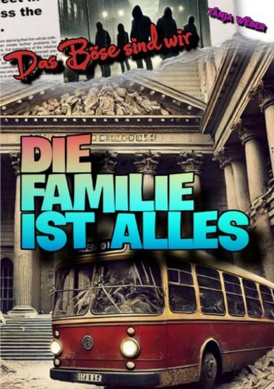 Das Böse sind wir: Die Familie ist Alles