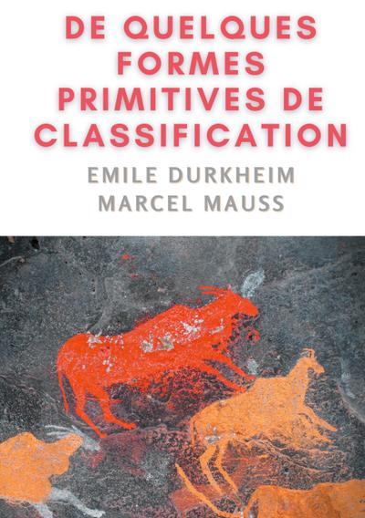 De quelques formes de classification. Contribution à l’étude des représentations collectives