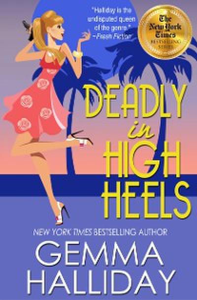 Deadly in High Heels (High Heels Mysteries #9)