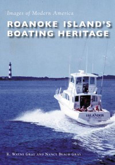 Roanoke Island’s Boating Heritage