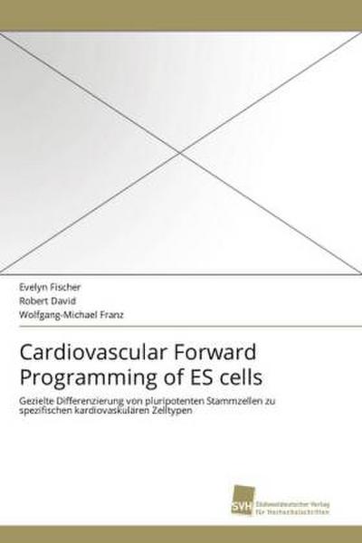 Cardiovascular Forward Programming of ES cells