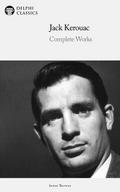 Delphi Complete Works of Jack Kerouac (Illustrated)