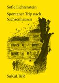 Spontaner Trip nach Sachsenhausen