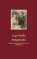 Ruhrpottadel - Angie Pfeiffer