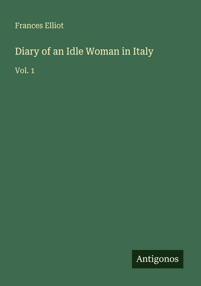 Diary of an Idle Woman in Italy