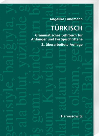 Türkisch Grammatisches Lehrbuch für Anfänger und Fortgeschrittene