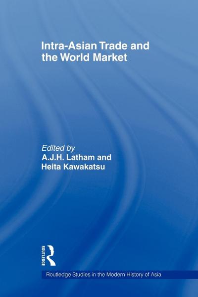 Intra-Asian Trade and the World Market