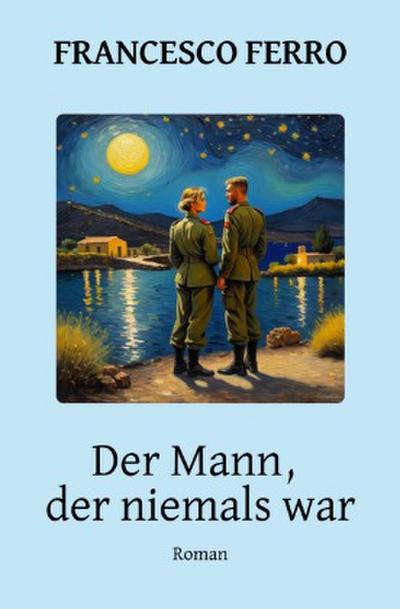 Der Mann, der niemals war