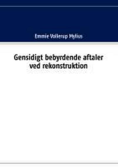 Gensidigt bebyrdende aftaler ved rekonstruktion