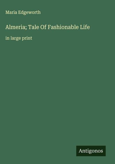 Almeria; Tale Of Fashionable Life