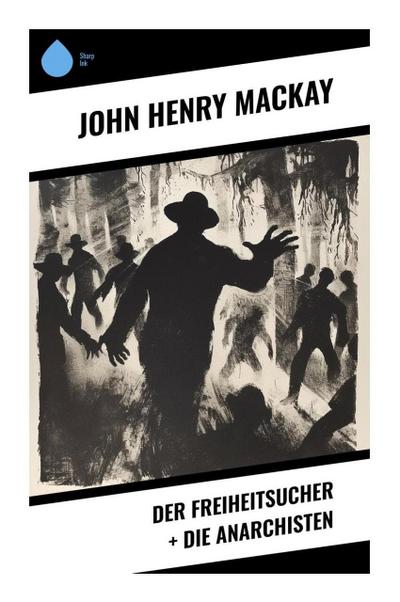 Der Freiheitsucher + Die Anarchisten