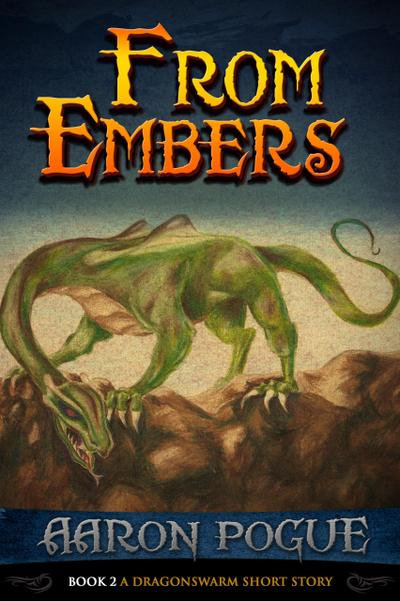 From Embers (A Dragonswarm Short Story, #2)