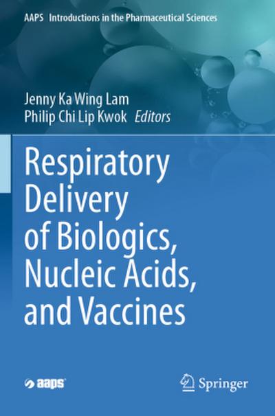 Respiratory Delivery of Biologics, Nucleic Acids, and Vaccines