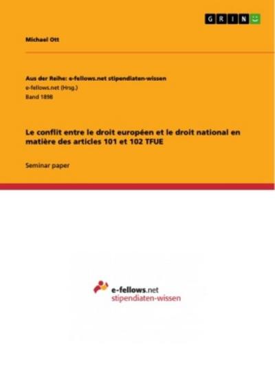 Le conflit entre le droit européen et le droit national en matière des articles 101 et 102 TFUE