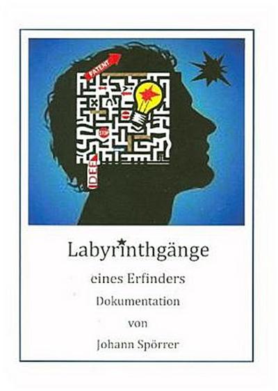 Labyrinthgänge eines Erfinders