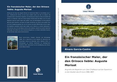 Ein französischer Maler, der den Orinoco liebte: Auguste Morisot