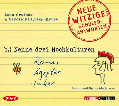 »Nenne drei Hochkulturen: Römer, Ägypter, Imker«. Neue witzige Schülerantworten und Lehrergeschichten, 1 Audio-CD
