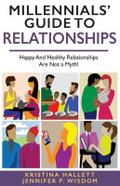 MILLENNIALS’ GUIDE TO RELATIONSHIPS