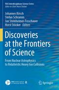 Discoveries at the Frontiers of Science